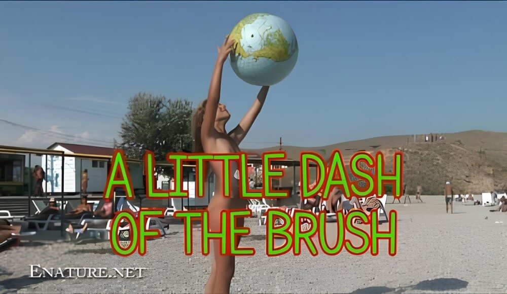 Enature: A little dash of the brush - Naturism as a lifestyle and a way to connect with nature