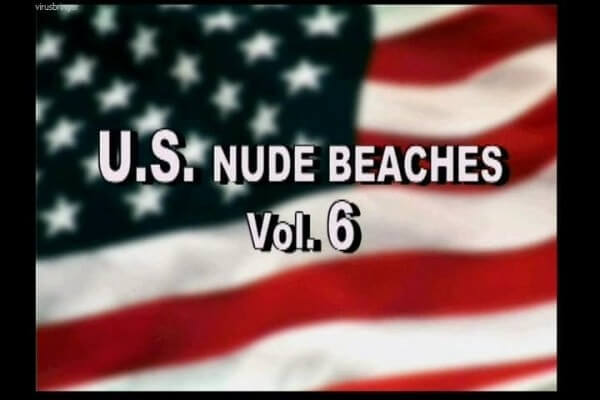 U.S. nude beaches vol 6 - Naturism is based on love for oneself and nature
